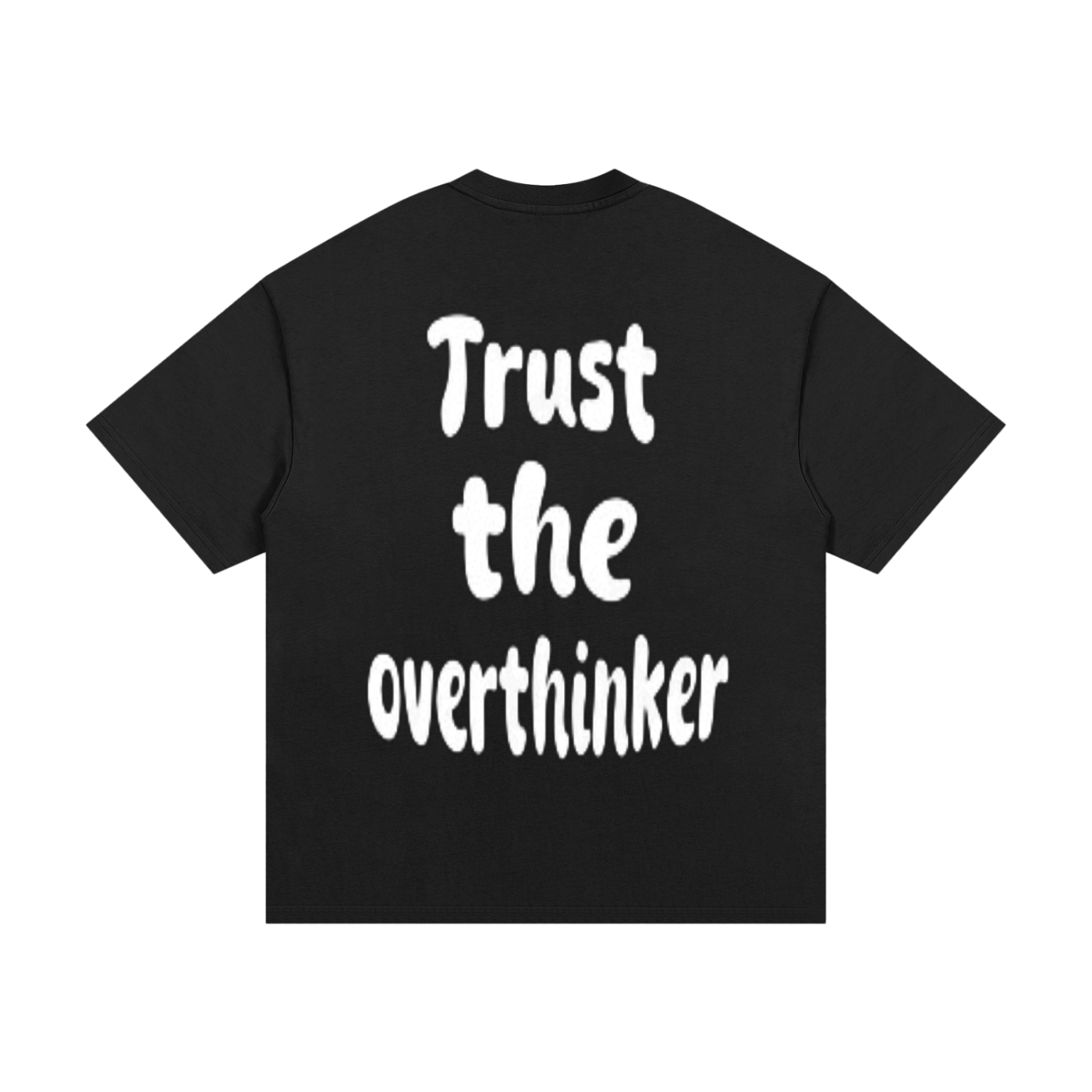 Trust The Overthinker T-Shirt